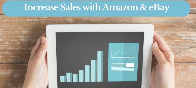 How to Increase Sales with Amazon and eBay