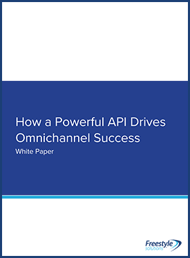 How a Powerful API Drives Omnichannel Success