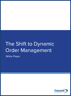 Shift to Dynamic Order Management